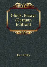Gl?ck: Essays (German Edition)
