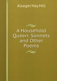 A Household Queen: Sonnets and Other Poems