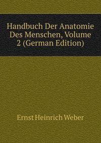 Handbuch Der Anatomie Des Menschen, Volume 2 (German Edition)