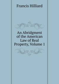An Abridgment of the American Law of Real Property, Volume 1