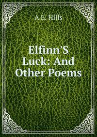 Elfinn'S Luck: And Other Poems
