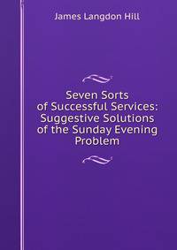 Seven Sorts of Successful Services: Suggestive Solutions of the Sunday Evening Problem