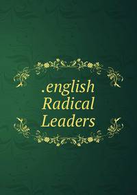 .english Radical Leaders