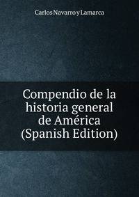 Compendio de la historia general de America (Spanish Edition)
