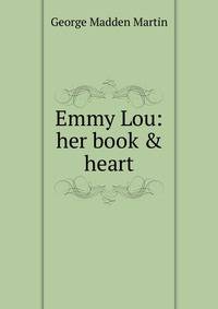 Emmy Lou: her book &amp; heart
