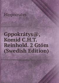 Gppokratys@, Komid C.H.T. Reinhold. 2 Gtom (Swedish Edition)