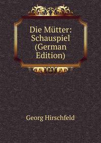 Die Mutter: Schauspiel (German Edition)