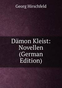 Damon Kleist: Novellen (German Edition)