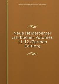 Neue Heidelberger Jahrbucher, Volumes 11-12 (German Edition)