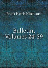 Bulletin, Volumes 24-29