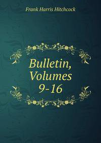 Bulletin, Volumes 9-16