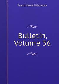 Bulletin, Volume 36
