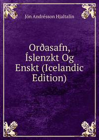 Or?asafn, Islenzkt Og Enskt (Icelandic Edition)