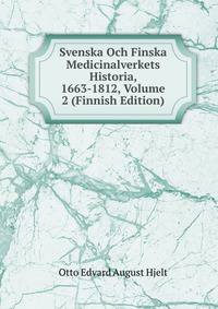 Svenska Och Finska Medicinalverkets Historia, 1663-1812, Volume 2 (Finnish Edition)