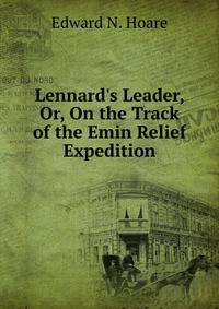 Lennard's Leader, Or, On the Track of the Emin Relief Expedition