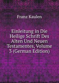 Einleitung in Die Heilige Schrift Des Alten Und Neuen Testamentes, Volume 3 (German Edition)