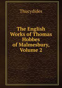 The English Works of Thomas Hobbes of Malmesbury, Volume 2