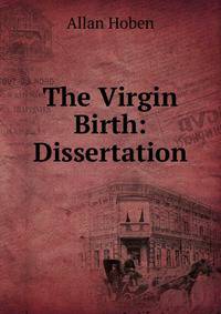 The Virgin Birth: Dissertation