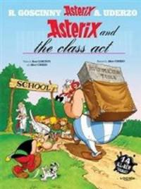 Asterix and the Class Act: Fourteen All-new Asterix Stories