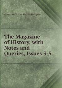 The Magazine of History, with Notes and Queries, Issues 3-5