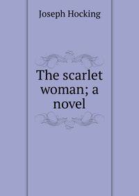 The scarlet woman; a novel