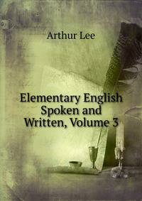 Elementary English Spoken and Written, Volume 3