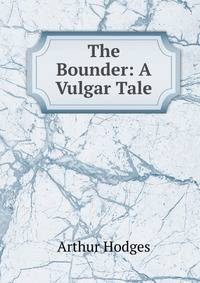 The Bounder: A Vulgar Tale