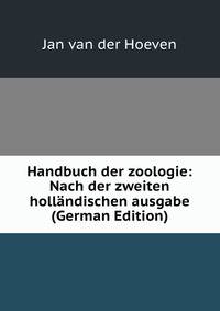 Handbuch der zoologie: Nach der zweiten hollandischen ausgabe (German Edition)