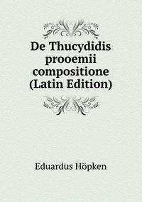 De Thucydidis prooemii compositione (Latin Edition)