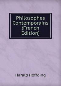 Philosophes Contemporains (French Edition)