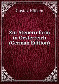 Zur Steuerreform in Oesterreich (German Edition)