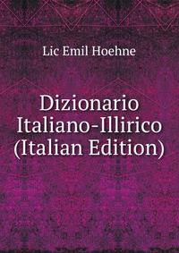 Dizionario Italiano-Illirico (Italian Edition)