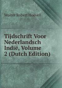 Tijdschrift Voor Nederlandsch Indie, Volume 2 (Dutch Edition)