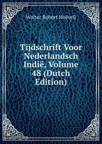 Tijdschrift Voor Nederlandsch Indie, Volume 48 (Dutch Edition)