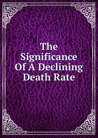 The Significance Of A Declining Death Rate