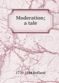 Moderation; a tale