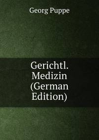 Gerichtl. Medizin (German Edition)