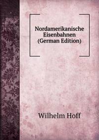 Nordamerikanische Eisenbahnen (German Edition)