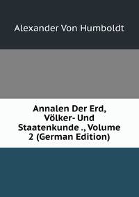 Annalen Der Erd, Volker- Und Staatenkunde ., Volume 2 (German Edition)