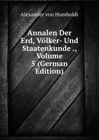 Annalen Der Erd, Volker- Und Staatenkunde ., Volume 5 (German Edition)