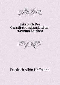 Lehrbuch Der Constitutionskrankheiten (German Edition)