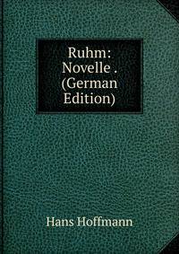 Ruhm: Novelle . (German Edition)