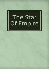 The Star Of Empire
