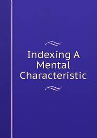 Indexing A Mental Characteristic
