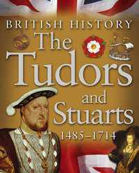 British History: The Tudors and Stuarts 1485-1714