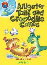 Alligator Tails and Crocodile Cakes (+ Audio CD)