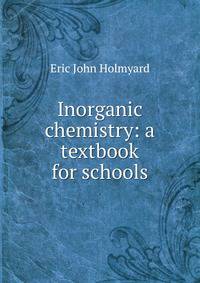 Inorganic chemistry: a textbook for schools