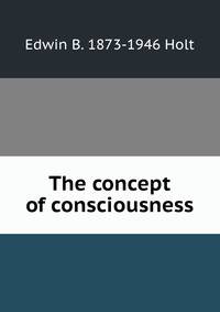 The concept of consciousness
