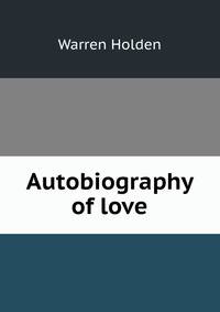 Autobiography of love