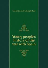 Young people's history of the war with Spain